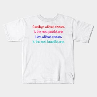 Goodbye without reasons Kids T-Shirt